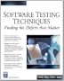 Software Testing Techniques: Finding the Defects that Matter (Charles River Media Programming)