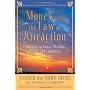 Money, and the Law of Attraction: Learning to Attract Wealth, Health, and Happiness [With CD]