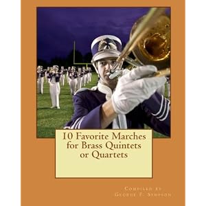 10 Favorite Marches for Brass Quintets or Quartets