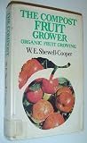 The compost fruit grower : organic fruit growing