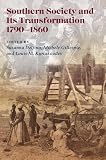 Southern society and its transformations, 1790-1860