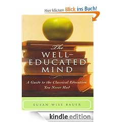 The Well-Educated Mind: A Guide to the Classical Education You Never Had