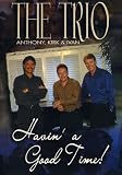Trio: Havin a Good Time