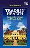 Trade in health : economics, ethics and public policy