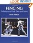 Fencing: Techniques of Foil, Epee and Sabre