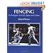 Fencing: Techniques of Foil, Epee and Sabre