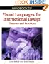Handbook of Visual Languages for Instructional Design: Theories and Practices (Premier Reference Source)
