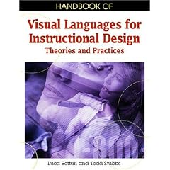 Handbook of Visual Languages for Instructional Design: Theories and Practices (Premier Reference Source)