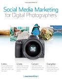 Social Media Marketing for Digital Photographers