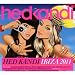 Hed Kandi Ibiza 2011  from Ministry of Sound