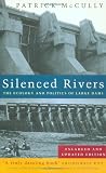 Silenced Rivers: The Ecology and Politics of Large Dams: Enlarged and Updated Edition