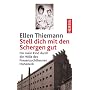 Stell dich mit den Schergen gut: Erinnerungen an die DDR. Meine Wiederbegegnung mit dem Zuchthaus Hoheneck
