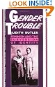 Gender Trouble: Feminism and the Subversion of Identity (Thinking Gender S.)