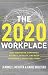 The 2020 Workplace: How Innovative Companies Attract, Develop, and Keep Tomorrow's Employees Today The 2020 Workplace: How Innovative Companies Attract, Develop, and Keep Tomorrow's Employees Today
