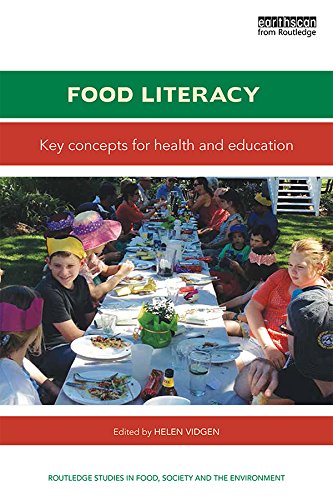 Food Literacy: Key concepts for health and education (Routledge Studies in Food, Society and the Environment)
