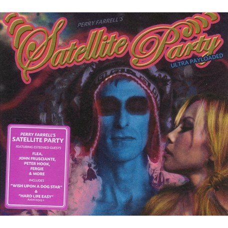 Perry Farrell's Satellite Party - Ultra Payloaded