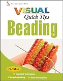 Beading VISUAL Quick Tips