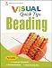 Beading VISUAL Quick Tips