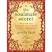 Soulmate Secret: Manifest the Love of Your Life with the Law of Attraction
