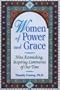 Women of Power & Grace: Nine Astonishing, Inspiring Luminaries of Our Time