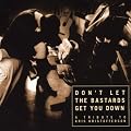 Don't Let The Bastards Get You Down; Tribute To Kris Kristofferson