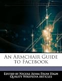 An Armchair Guide to Facebook