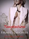 Temptations of a Farmer's Daughter - Erotic Erotika (The Erotic Erotika Outdoors Collection)