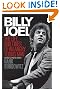 Billy Joel: The Life and Times of an Angry Young Man (Revised and Updated)