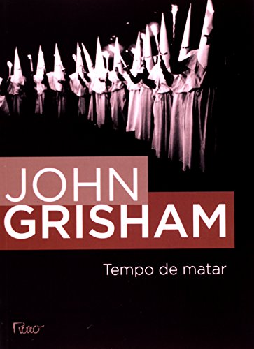 Tempo De Matar - A Time to Kill - Portuguese Edition - John Grisham