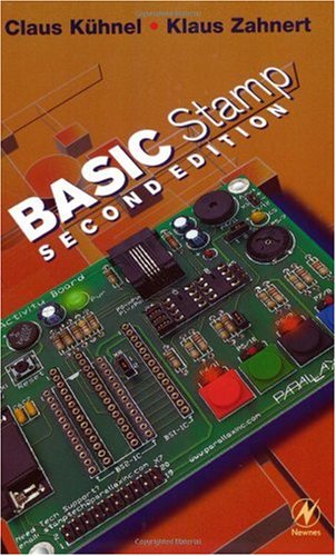 BASIC Stamp, Second Edition: An Introduction to Microcontrollers