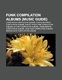 Funk compilation albums (Music Guide): Chaka Khan compilation albums, Curtis Mayfield compilation albums, Earth, Wind & Fire compilation albums