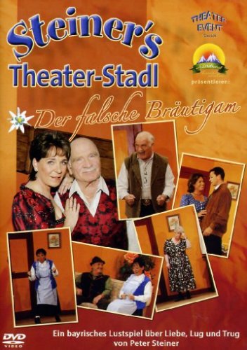 Steiner's Theater-Stadl - Der falsche Bräutigam [Edizione: Germania]