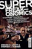 Superfreakonomics: Global Cooling, Patriotic Prostitutes and Why Suicide Bombers Should Buy Life Insurance