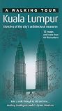 A Walking Tour: Kuala Lumpur