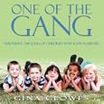 One of the Gang: Nurturing the Souls of Children with Food Allergies by  Gina Clowes