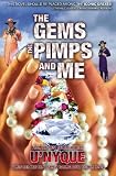 The Gems, the Pimps, and Me