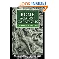 Rome Against Caratacus: The Roman Campaigns in Britain AD 48-58 (The Roman conquest of Britain)