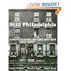 Still Philadelphia: A Photographic History, 1890-1940