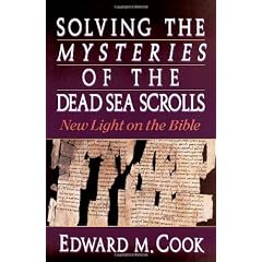 Solving the Mysteries of the Dead Sea Scrolls: New Light on the Bible