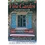 The Vine Garden: A Search for Home in the Gardens and Vineyards of France