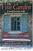 The Vine Garden: A Life-Changing Summer in the Gardens, Vineyards, and Chateaux of the Heart of France