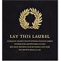 Lay This Laurel