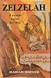 Zelzelah: A Woman Before Her Time (Memoirs of Arabia)
