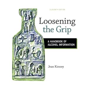 Loosening the Grip: A Handbook of Alcohol Information