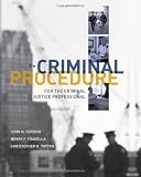 Criminal Procedure for the Criminal Justice Professional
