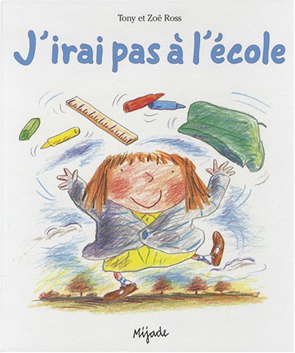 J'irai pas � l'�cole