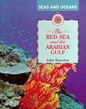 The Red Sea and the Arabian Gulf