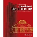 Europ�ische Architektur: Von den Anf�ngen bis zur Gegenwart