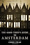 The Good Thief's Guide to Amsterdam (Good Thief's Guide)