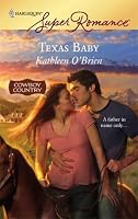 Texas Baby (Cowboy Country, Book 2) (Harlequin Superromance, No 1441)